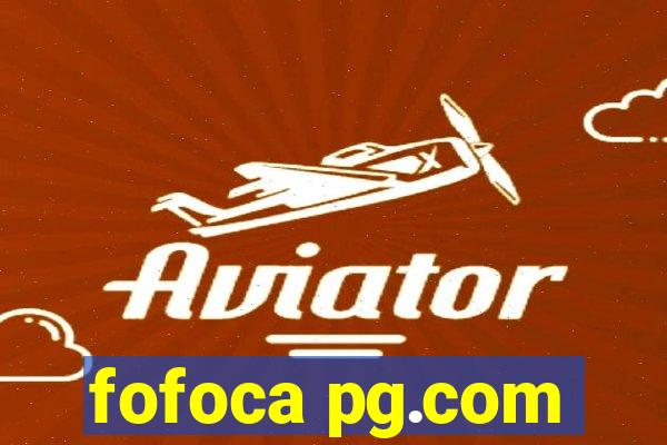 fofoca pg.com